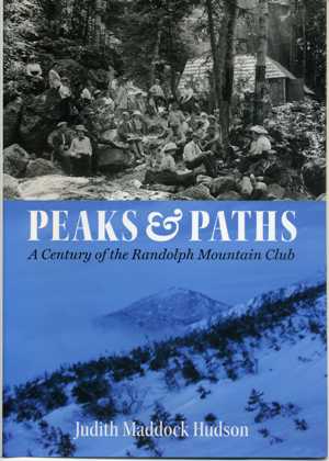 Peaks & Paths: A Century of the Randolph Mountain Club